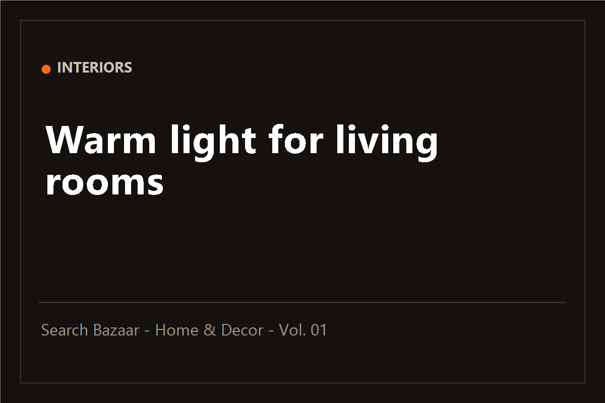 Warm Lighting Ideas for the Living Room